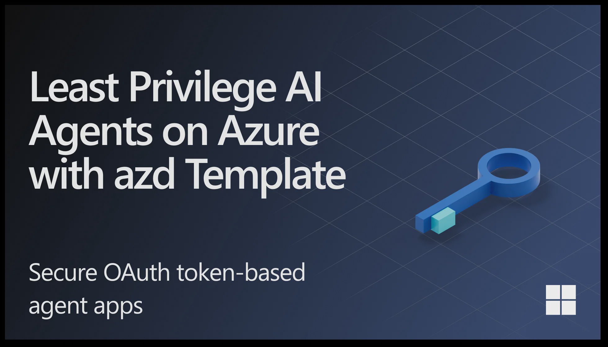 Segurança em Agentes de IA: Aplicando o Princípio do Menor Privilégio com o novo template da Curity e Azure