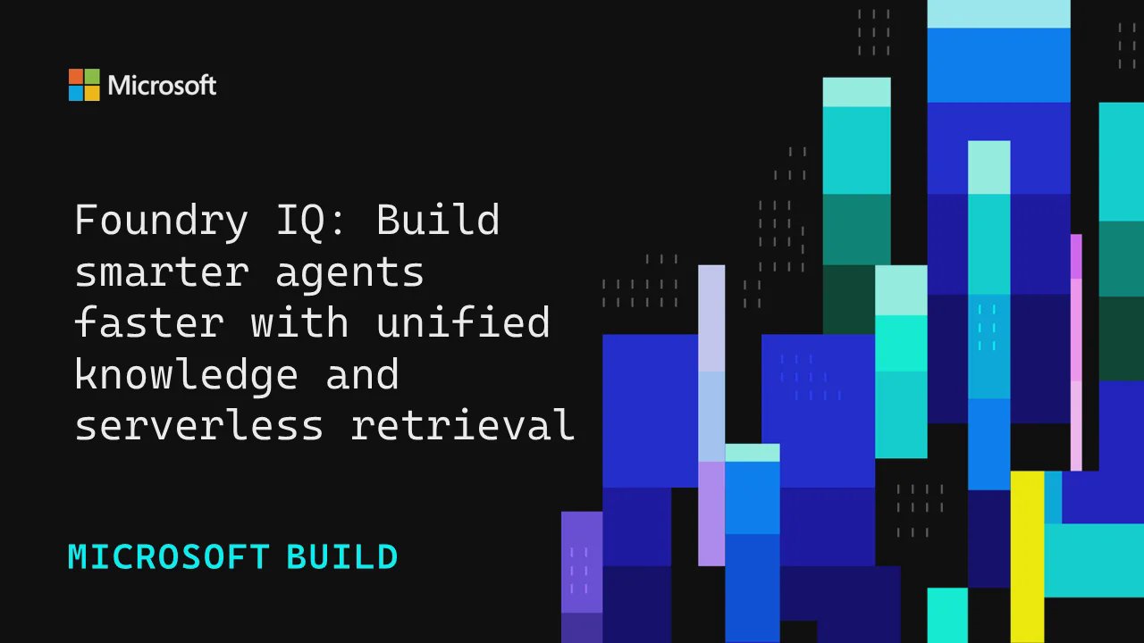 Foundry IQ: Construa Agentes Mais Inteligentes com Conhecimento Unificado e Retrieval Serverless