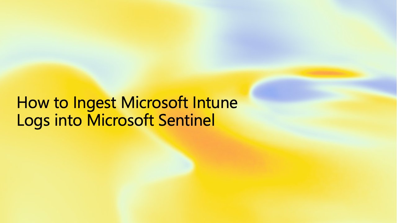 Como integrar logs do Microsoft Intune ao Microsoft Sentinel: análise estratégica