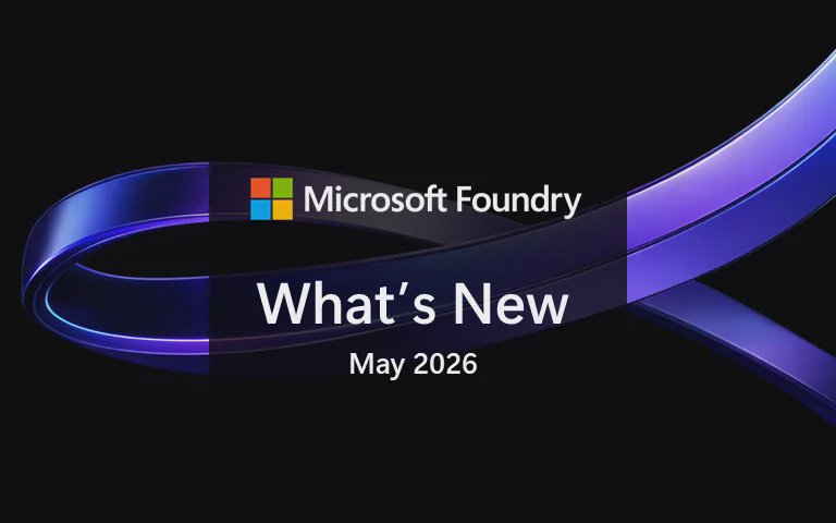 Novidades do Microsoft Foundry | Maio de 2026
