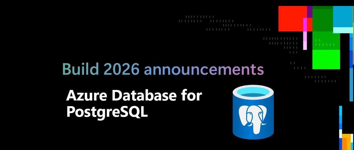 Novidades em segurança, manutenção e analytics para PostgreSQL no Microsoft Build 2026