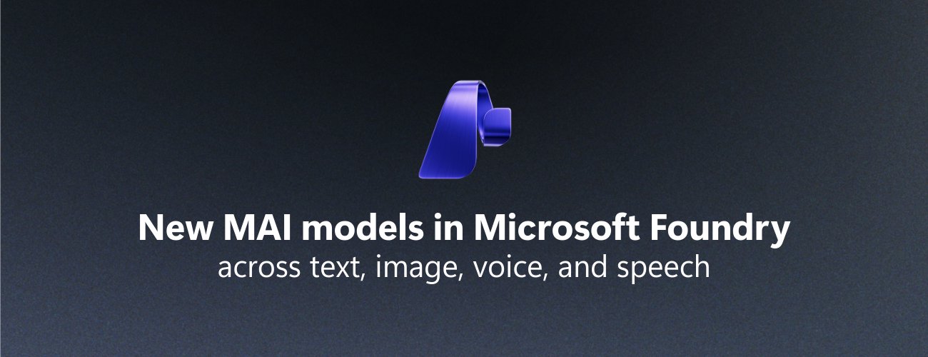 Novos modelos MAI no Microsoft Foundry: texto, imagem, voz e fala com custo reduzido e maior controle