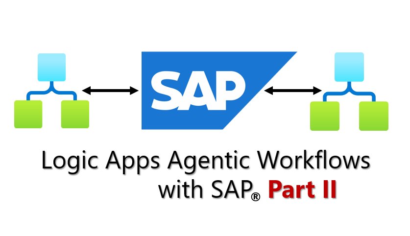 Fluxos de Trabalho com Agentes de IA: Integrando Logic Apps ao SAP (Parte 2)